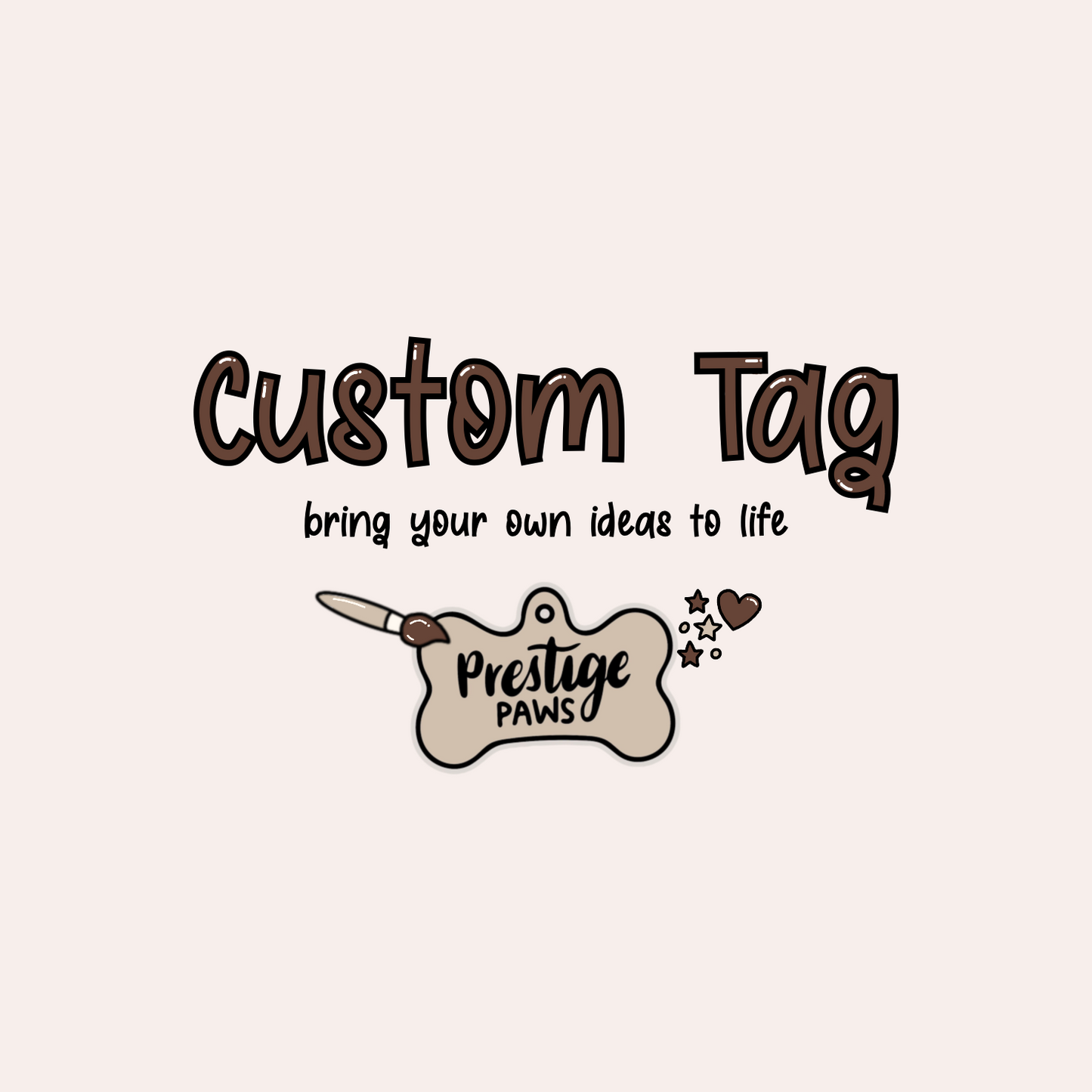 Custom Tag- Design Your Own Tag
