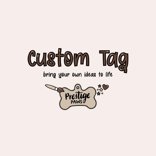 Custom Tag- Design Your Own Tag